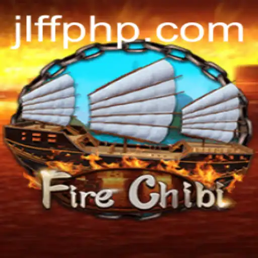 Exploring the Dynamic World of FireChibi through JLFF
