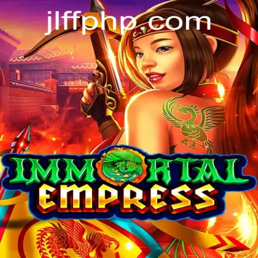 ImmortalEmpress: Conquer Your Destiny with JLFF