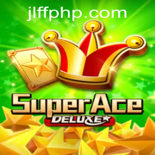 Unveiling SuperAceDeluxe: The Game Plus the Buzzword JLFF